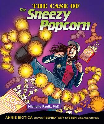 the case of the sneezy popcorn annie biotica solves respiratory system disease crimes body system disease investigations Reader