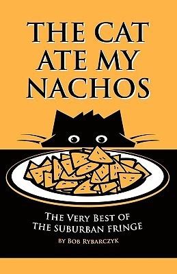 the cat ate my nachos the very best of the suburban fringe Reader