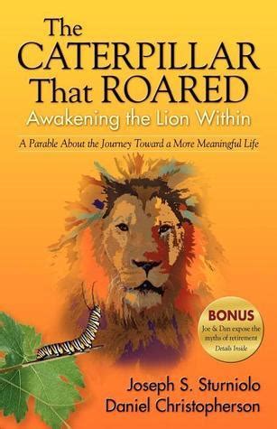the caterpillar that roared awakening the lion within Reader