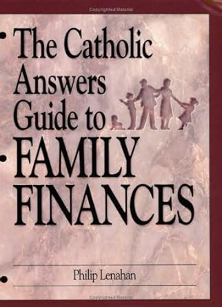 the catholic answers guide to family finances Kindle Editon