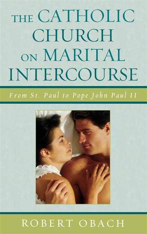 the catholic church on marital intercourse from st paul to pope john paul ii Epub