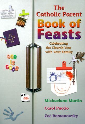 the catholic parent book of feasts celebrating the church year with your family PDF