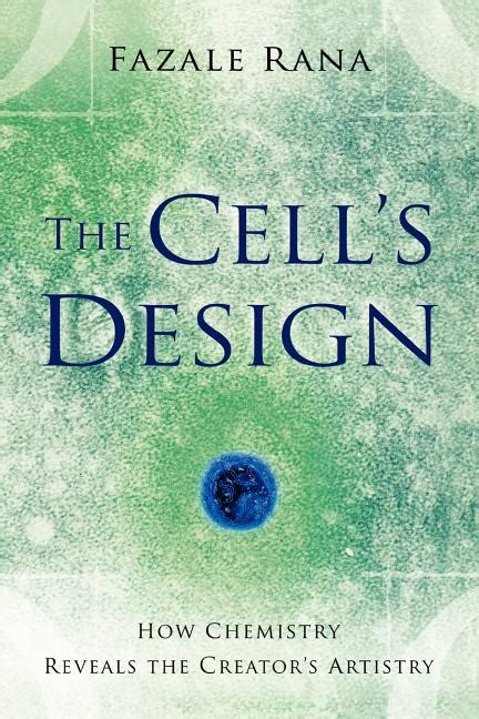 the cells design how chemistry reveals the creators artistry Kindle Editon