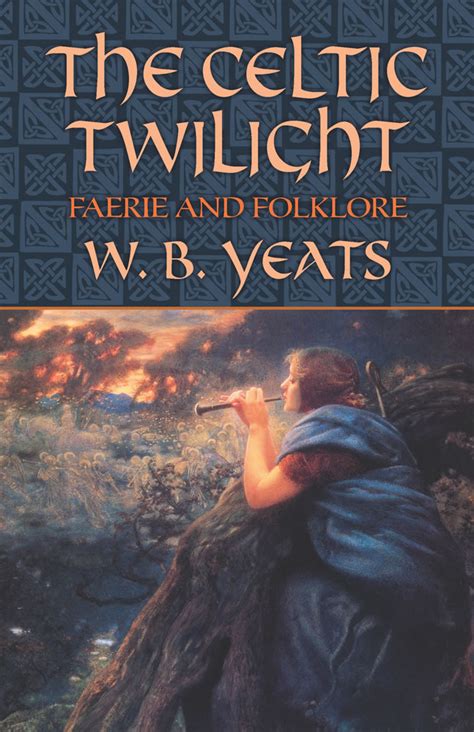 the celtic twilight faerie and folklore Kindle Editon