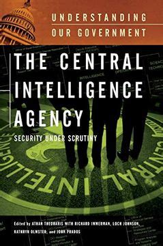 the central intelligence agency security under scrutiny understanding our government Kindle Editon