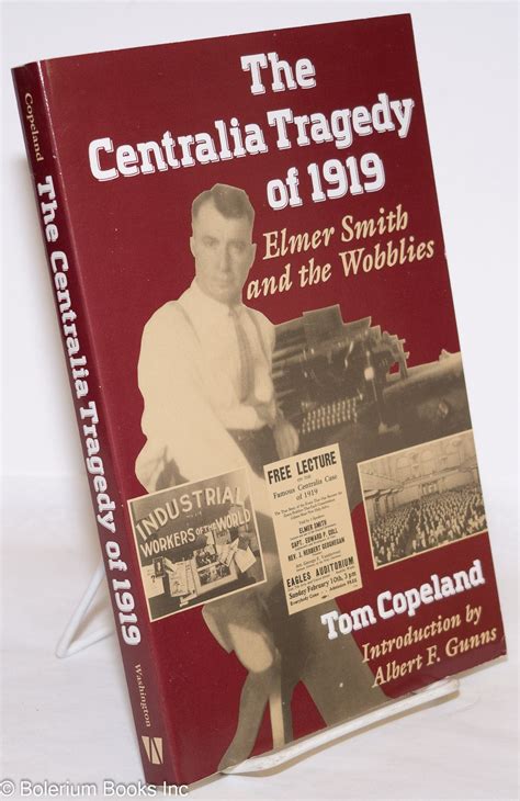 the centralia tragedy of 1919 elmer smith and the wobblies samuel and althea stroum books Reader