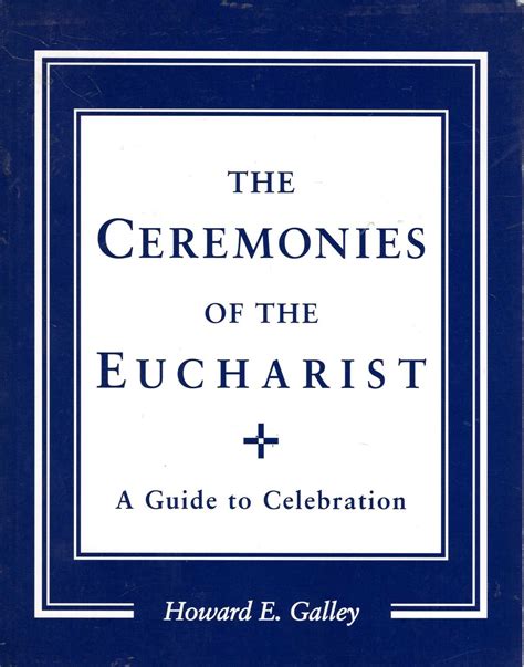 the ceremonies of the eucharist a guide to celebration Epub
