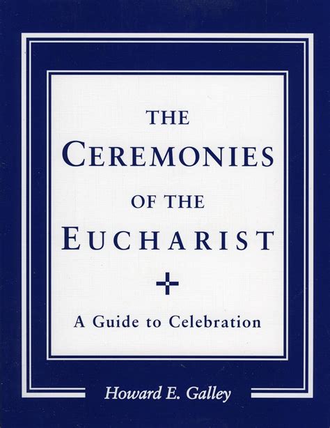 the ceremonies of the eucharist a guide to celebration Epub