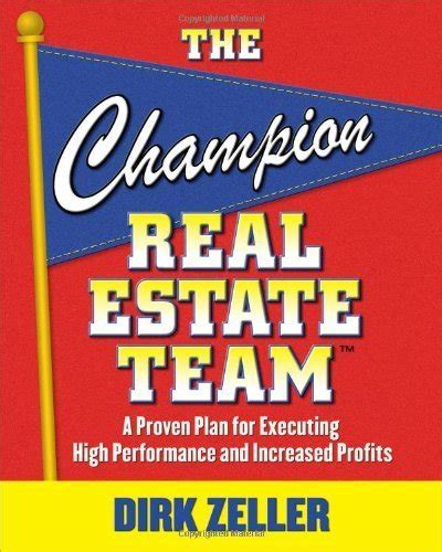 the champion real estate team a proven plan for executing high performance and increasing profits PDF