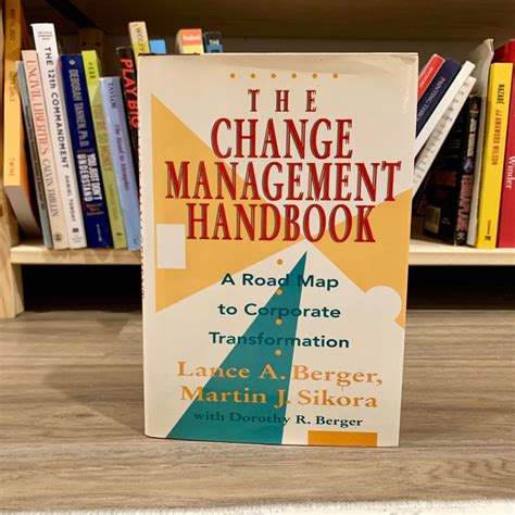 the change management handbook a road map to corporate transformation PDF