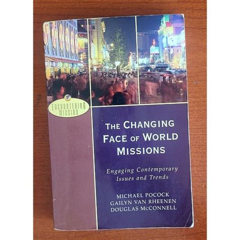 the changing face of world missions encountering mission Epub