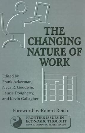 the changing nature of work frontier issues in economic thought Reader