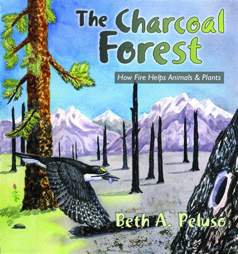 the charcoal forest how fire helps animals and plants Epub