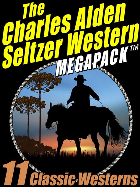 the charles alden seltzer western megapack tm Ebook Kindle Editon