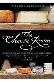 the cheese room discover eat and cook the worlds best cheeses Doc