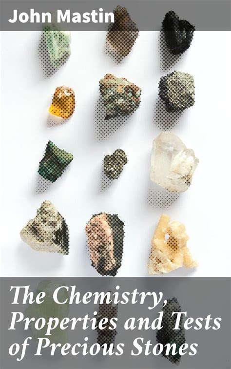 the chemistry properties and tests of precious stones Epub