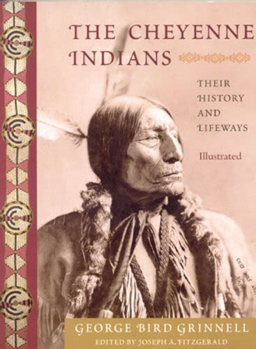 the cheyenne indians their history and lifeways edited and illustrated american indian traditions Epub