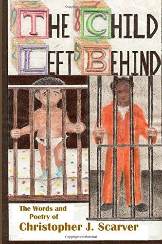 the child left behind poetry of christopher j scarver PDF