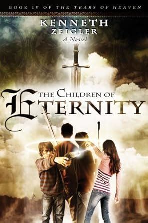 the children of eternity a novel the tears of heaven volume 4 Kindle Editon