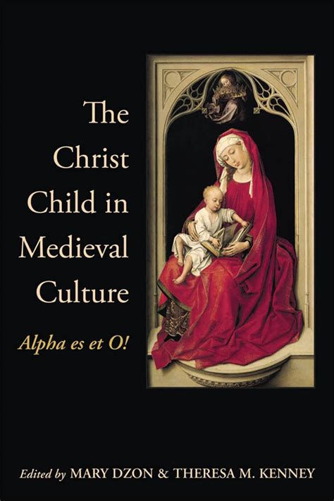 the christ child in medieval culture alpha es et o Doc