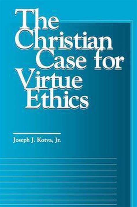 the christian case for virtue ethics moral traditions Kindle Editon