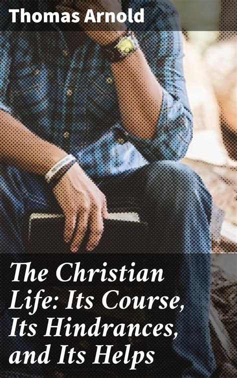 the christian life its course its hindrances and its helps Reader