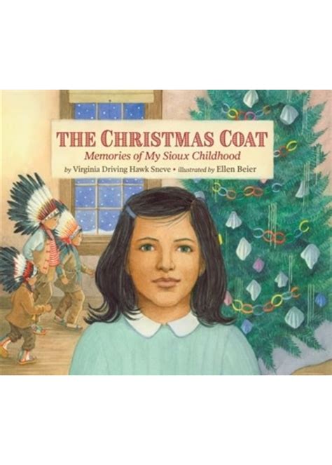 the christmas coat memories of my sioux childhood Kindle Editon