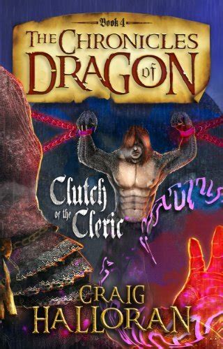 the chronicles of dragon clutch of the cleric book 4 of 10 Reader