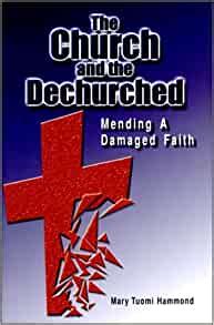 the church and the dechurched mending a damaged faith Doc