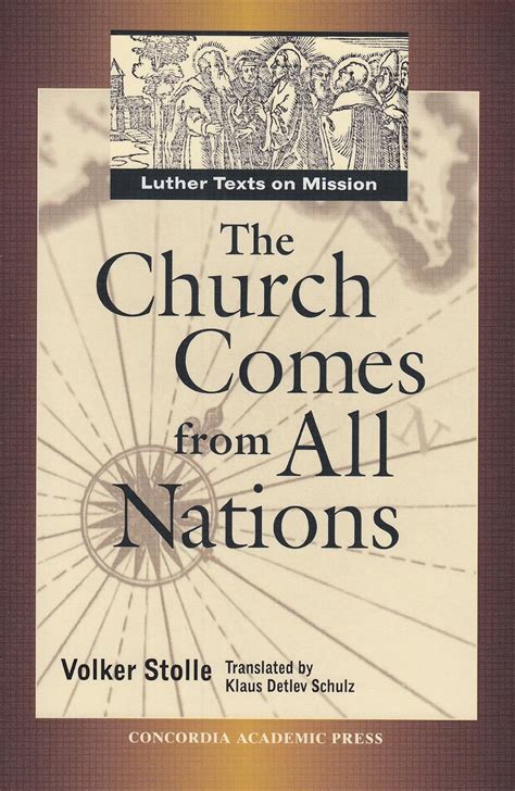 the church comes from all nations luther texts on mission Epub