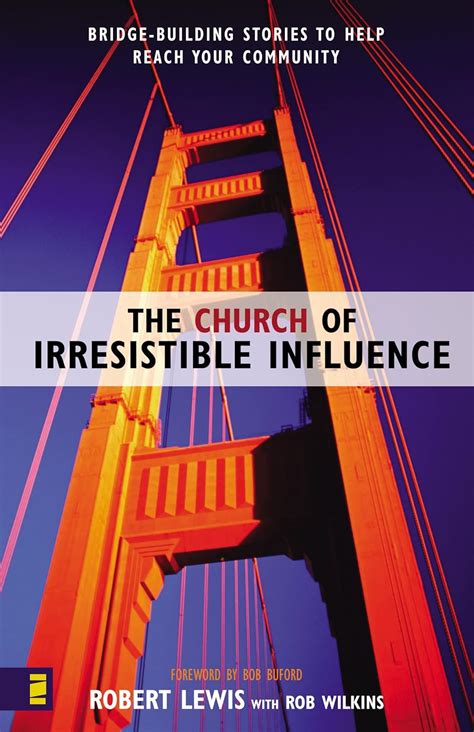 the church of irresistible influence bridge building stories to help reach your community Reader