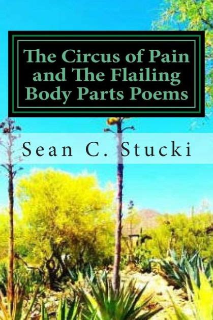 the circus of pain and the flailing body parts poems Epub