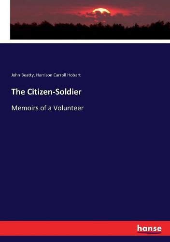 the citizen soldier or memoirs of a volunteer Kindle Editon