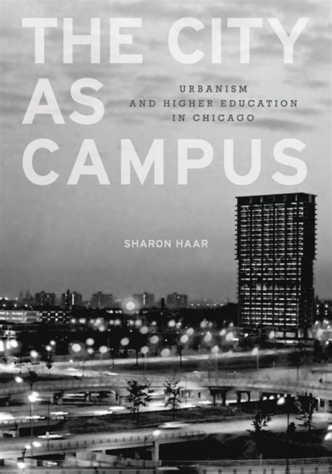 the city as campus urbanism and higher education in chicago Reader