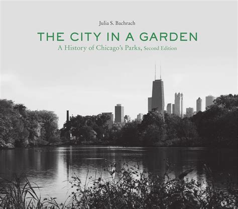 the city in a garden a history of chicagos parks second edition center for american places center books Kindle Editon