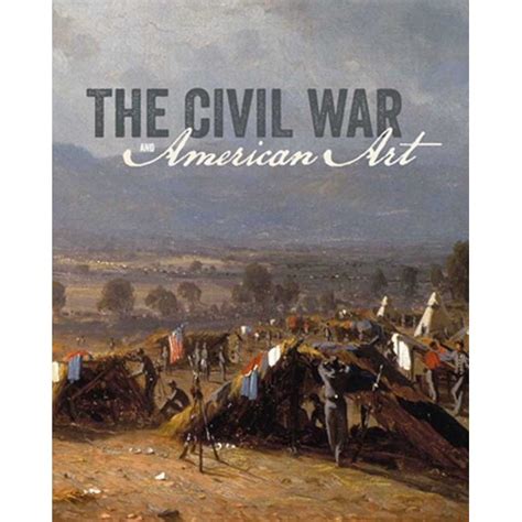 the civil war and american art metropolitan museum new york exhibition catalogues Kindle Editon