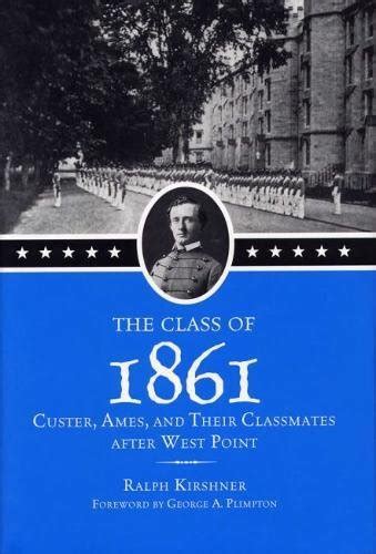 the class of 1861 custer ames and their classmates after west point PDF