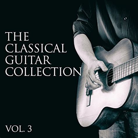 the classic guitar collection volume 3 Kindle Editon
