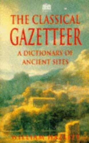 the classical gazetteer a dictionary of the ancient sites Kindle Editon
