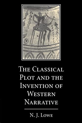 the classical plot and the invention of western narrative Kindle Editon