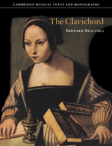 the clavichord cambridge musical texts and monographs Doc