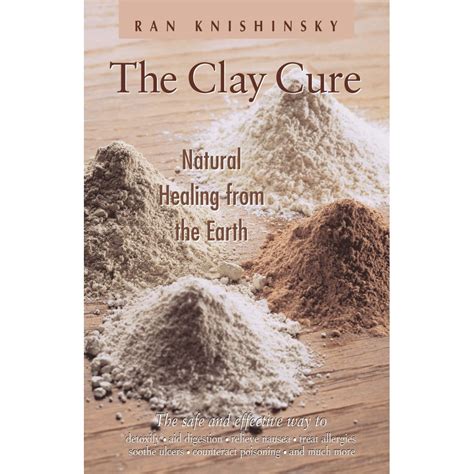 the clay cure natural healing from the earth Reader