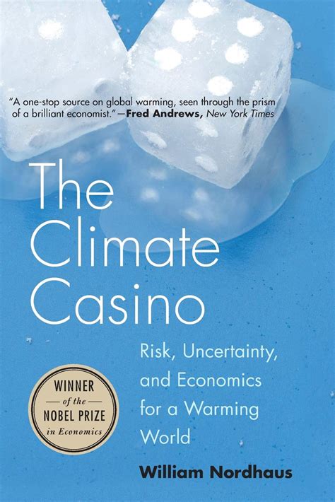 the climate casino risk uncertainty and economics for a warming world Epub