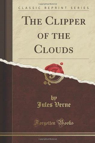 the clipper of the clouds classic reprint Reader