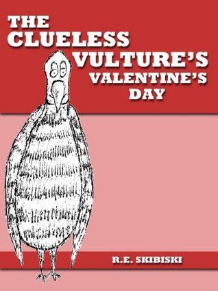 the clueless vultures valentines day Reader