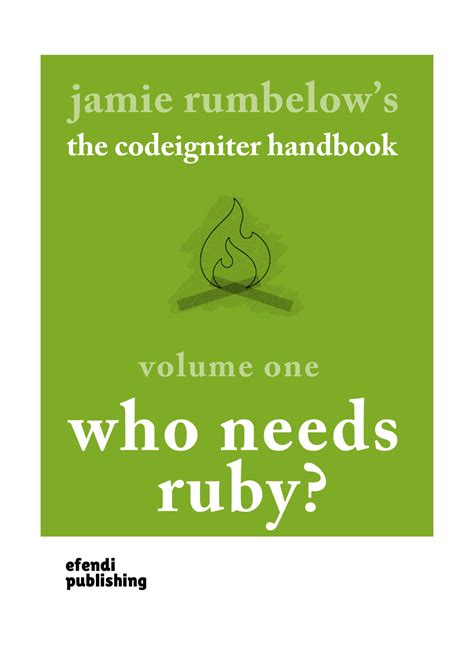 the codeigniter handbook vol 1 who needs ruby? Doc