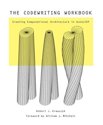 the codewriting workbook creating computational architecture in autolisp Reader