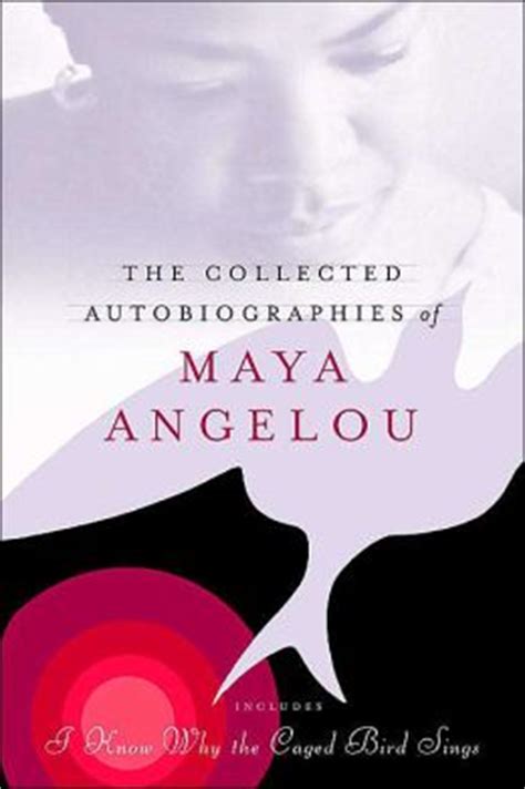 the collected autobiographies of maya Reader