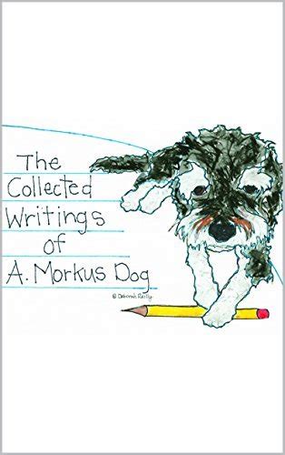the collected writings of a morkus dog Doc