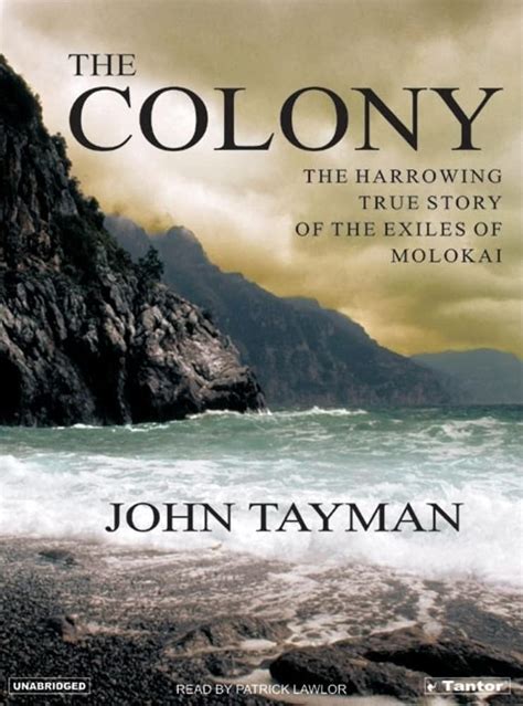 the colony the harrowing true story of the exiles of molokai Kindle Editon